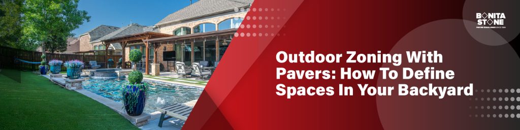 Outdoor Zoning with Pavers - banner image