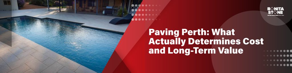 Paving Perth - What Actually Determines Cost and Long-Term Value
